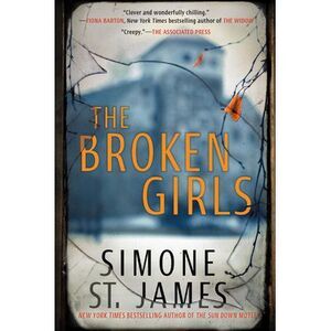 The Broken Girls -- Simone St James